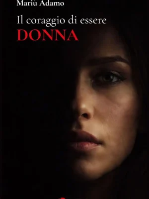Il coraggio di essere donna